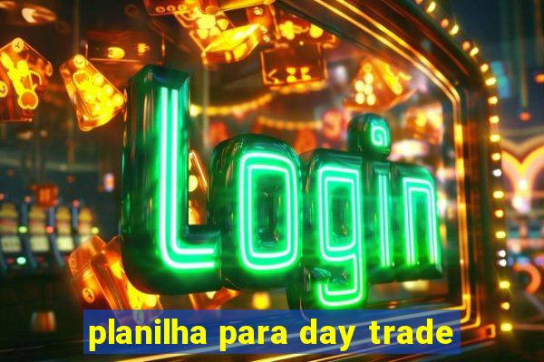 planilha para day trade